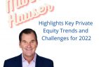 Mark Hauser Highlights Key Private Equity Trends and Challenges for 2022