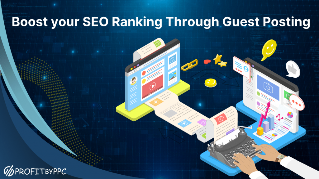 How Guest Posting Can Boost Your SEO Ranking?